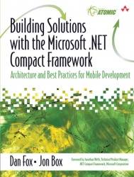 Building Solutions with the Microsoft .NET Compact Framework - Architecture and Best Practices for Mobile Development