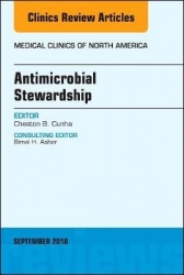 Antimicrobial Stewardship, An Issue of Medical Clinics of North America
