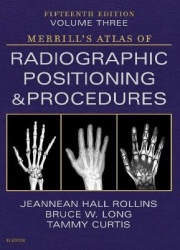 Merrill's Atlas of Radiographic Positioning and Procedures - Volume 3