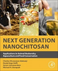 Next Generation Nanochitosan - Applications in Animal Husbandry, Aquaculture and Food Conservation