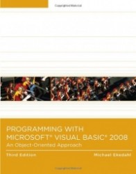 Programming with Microsoft Visual Basic 2008: An Object-Oriented Approach