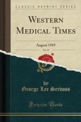 Western Medical Times, Vol. 39: August 1919 (Classic Reprint)