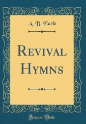 Revival Hymns (Classic Reprint)