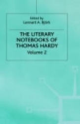 The Literary Notebooks of Thomas Hardy - Volume 2