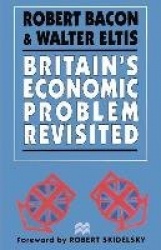 Britain’s Economic Problem Revisited