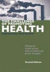 The Challenge of Promoting Health - Exploration and Action