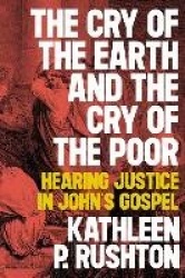 The Cry of the Earth and the Cry of the Poor - Hearing Justice in John's Gospel