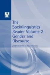 The Sociolinguistics Reader - Volume 2: Gender and Discourse