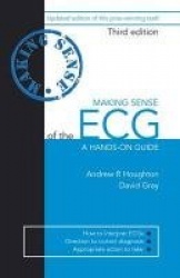 Making Sense of the ECG - A Hands-on Guide, Third Edition