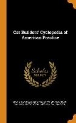 Car Builders'Cyclopedia of American Practice