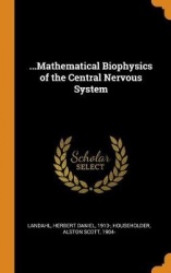 ...Mathematical Biophysics of the Central Nervous System