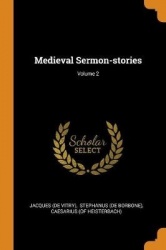 Medieval Sermon-stories; Volume 2