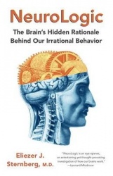 NeuroLogic - The Brain's Hidden Rationale Behind Our Irrational Behavior