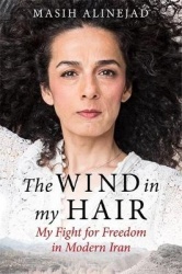 The Wind in My Hair - My Fight for Freedom in Modern Iran