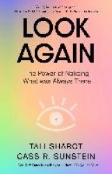 Look Again - The Power of Noticing What was Always There