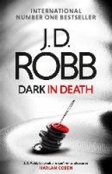 Dark in Death - An Eve Dallas thriller (Book 46)