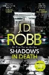 Shadows in Death: An Eve Dallas thriller (Book 51)