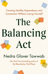 The Balancing Act - Creating Healthy Dependency and Connection without Losing Yourself