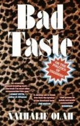 Bad Taste - Or the Politics of Ugliness
