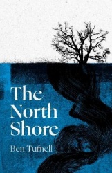 The North Shore - 'An enticing, wrack-like tangle of myth, mystery and the power of the sea and its stories' Kiran Millwood Harg