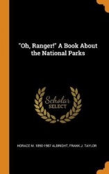 Oh, Ranger! a Book about the National Parks