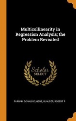 Multicollinearity in Regression Analysis; The Problem Revisited
