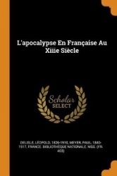 L'Apocalypse En Fran aise Au Xiiie Si cle