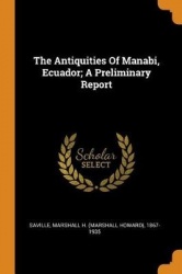 The Antiquities of Manabi, Ecuador; A Preliminary Report