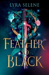 A Feather So Black - THE NUMBER ONE SUNDAY TIMES BESTSELLER