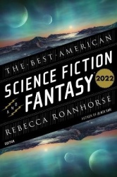 The Best American Science Fiction And Fantasy 2022