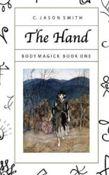 The Hand - Body Magick Book One