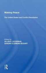 Making Peace - The United States and Conflict Resolution