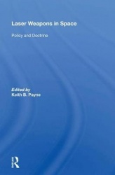Laser Weapons In Space - Policy And Doctrine