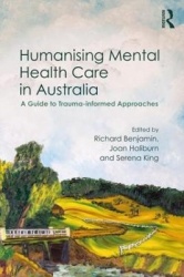 Humanising Mental Health Care in Australia - A Guide to Trauma-informed Approaches