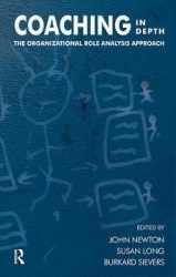 Coaching in Depth - The Organizational Role Analysis Approach