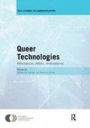 Queer Technologies - Affordances, Affect, Ambivalence