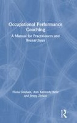 Occupational Performance Coaching - A Manual for Practitioners and Researchers