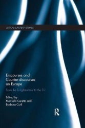 Discourses and Counter-discourses on Europe - From the Enlightenment to the EU