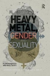 Heavy Metal, Gender and Sexuality - Interdisciplinary Approaches
