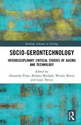 Socio-gerontechnology - Interdisciplinary Critical Studies of Ageing and Technology