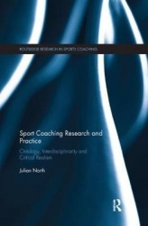 Sport Coaching Research and Practice - Ontology, Interdisciplinarity and Critical Realism