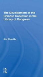 The Development Of The Chinese Collection In The Library Of Congress