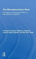The Microelectronics Race - The Impact Of Government Policy On International Competition
