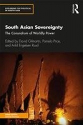 South Asian Sovereignty - The Conundrum of Worldly Power