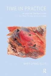 Time in Practice - Analytical Perspectives on the Times of Our Lives