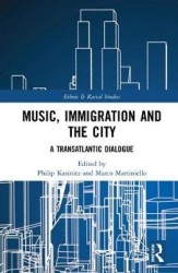 Music, Immigration and the City - A Transatlantic Dialogue