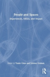People and Spaces - Experiences, Ethics, and Intent