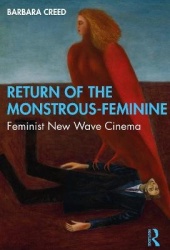 Return of the Monstrous-Feminine - Feminist New Wave Cinema