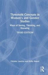 Threshold Concepts in Women’s and Gender Studies - Ways of Seeing, Thinking, and Knowing