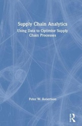 Supply Chain Analytics - Using Data to Optimise Supply Chain Processes
